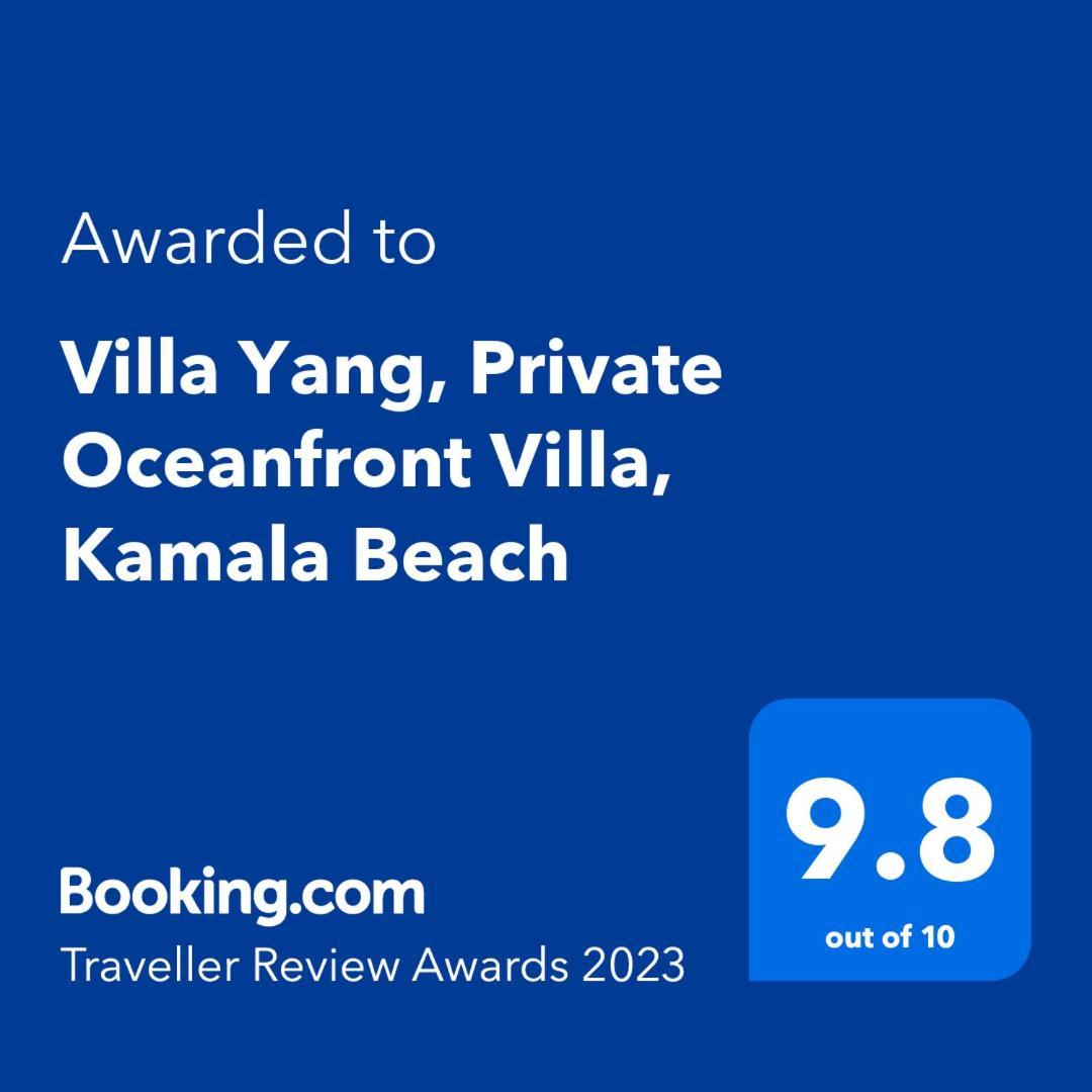 Villa Yang, Private Oceanfront Villa, קאמאלה ביץ' מראה חיצוני תמונה